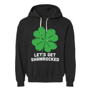 Lets Get Shamrocked Funny Saying Garment-Dyed Fleece Hoodie