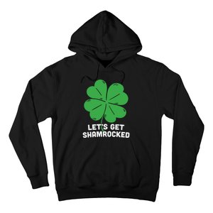 Lets Get Shamrocked Funny Saying Hoodie