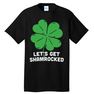 Lets Get Shamrocked Funny Saying Tall T-Shirt