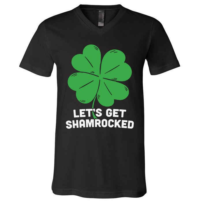 Lets Get Shamrocked Funny Saying V-Neck T-Shirt