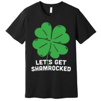 Lets Get Shamrocked Funny Saying Premium T-Shirt