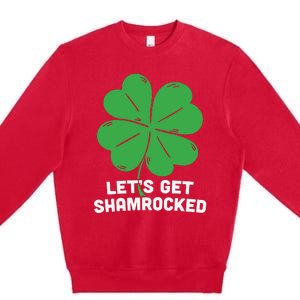 Lets Get Shamrocked Funny Saying Premium Crewneck Sweatshirt