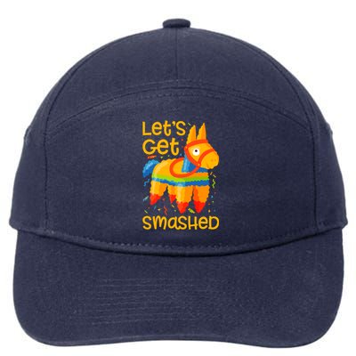 LetS Get Smashed Funny Pinata Cinco De Mayo Gift 7-Panel Snapback Hat