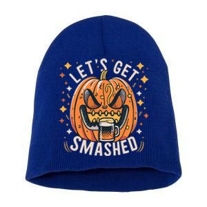 LetS Get Smashed Pumpkin Beer Halloween Funny Gift Short Acrylic Beanie