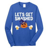 LetS Get Smashed Halloween Pumpkin Spooky Ing Great Gift Long Sleeve Shirt