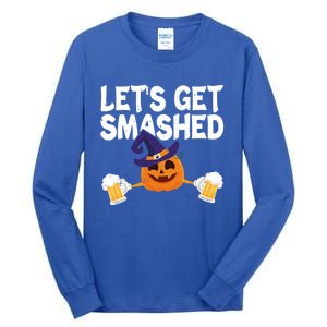 LetS Get Smashed Halloween Pumpkin Spooky Ing Great Gift Tall Long Sleeve T-Shirt