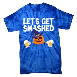 LetS Get Smashed Halloween Pumpkin Spooky Ing Great Gift Tie-Dye T-Shirt