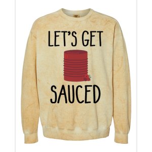 Let's Get Sauced  Funny Get Sauced Thanksgiving  Colorblast Crewneck Sweatshirt