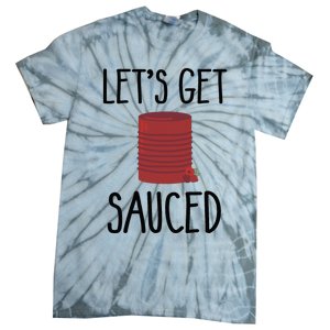 Let's Get Sauced  Funny Get Sauced Thanksgiving  Tie-Dye T-Shirt