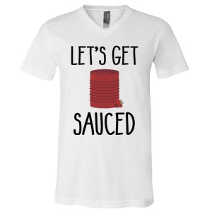 Let's Get Sauced  Funny Get Sauced Thanksgiving  V-Neck T-Shirt