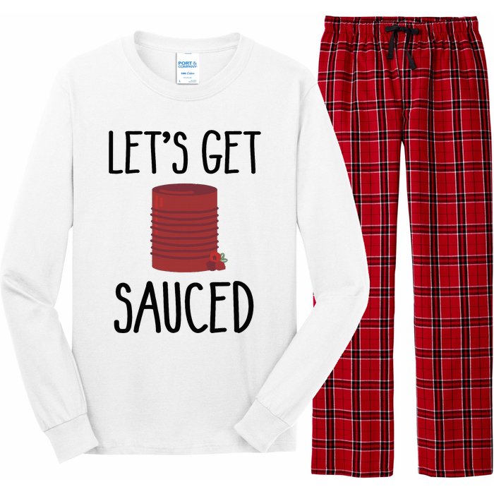 Let's Get Sauced  Funny Get Sauced Thanksgiving  Long Sleeve Pajama Set