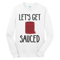 Let's Get Sauced  Funny Get Sauced Thanksgiving  Tall Long Sleeve T-Shirt