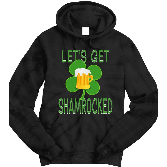 Let's Get Shamrocked St. Patty's Day Tie Dye Hoodie