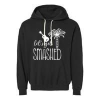 Let's Get Smashed Garment-Dyed Fleece Hoodie