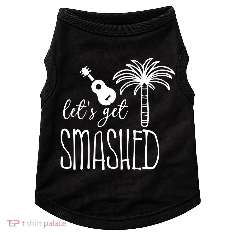 Let's Get Smashed Doggie Tank