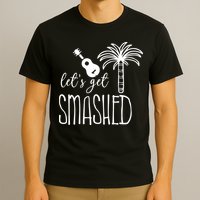 Let's Get Smashed T-Shirt