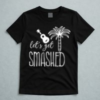 Let's Get Smashed T-Shirt