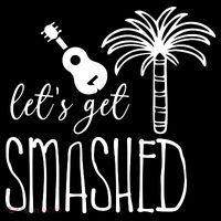Let's Get Smashed Button