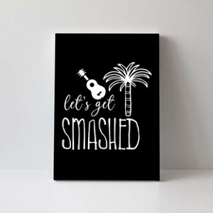 Let's Get Smashed Canvas