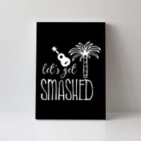 Let's Get Smashed Canvas