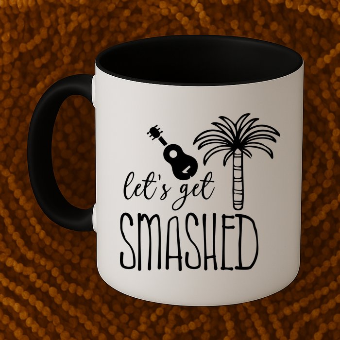 Let's Get Smashed Mug