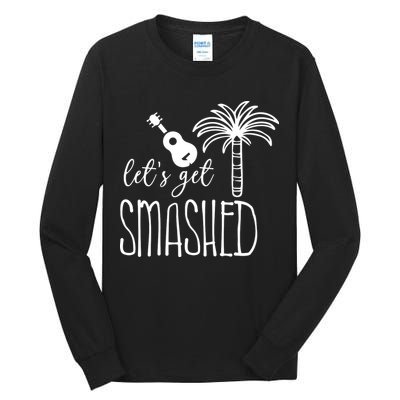 Let's Get Smashed Tall Long Sleeve T-Shirt