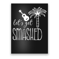 Let's Get Smashed Poster