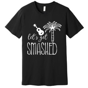 Let's Get Smashed Premium T-Shirt