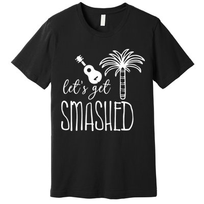 Let's Get Smashed Premium T-Shirt