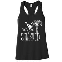 Let's Get Smashed Women's Racerback Tank