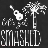 Let's Get Smashed Trucker Hat