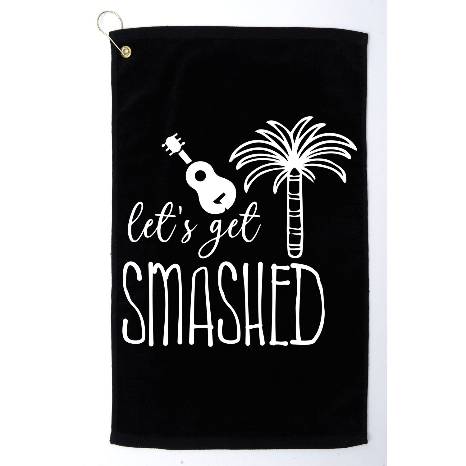 Let's Get Smashed Golf Towel