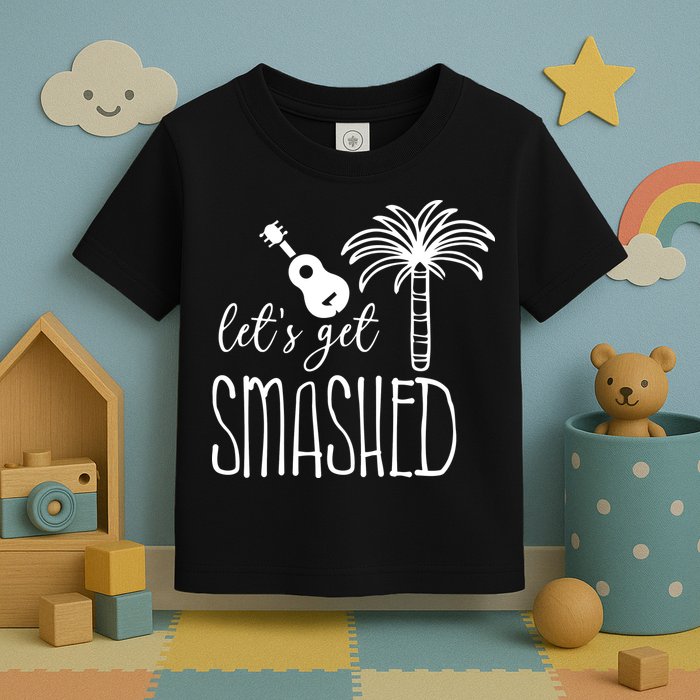 Let's Get Smashed Toddler T-Shirt