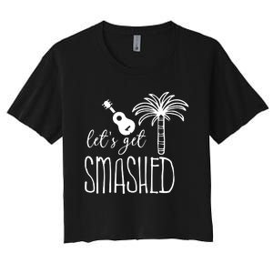 Let's Get Smashed Women's Crop Top Tee