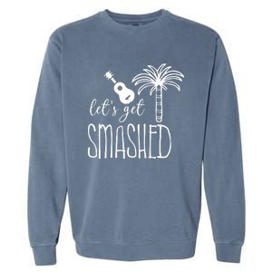 Let's Get Smashed Garment-Dyed Sweatshirt