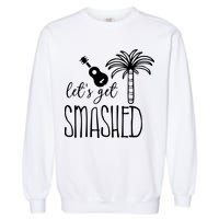 Let's Get Smashed Garment-Dyed Sweatshirt