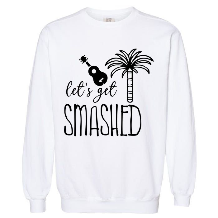 Let's Get Smashed Garment-Dyed Sweatshirt