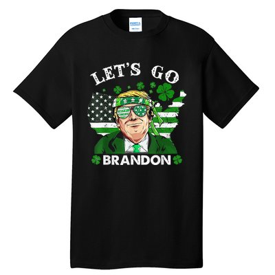 Let's Go Shamrock Brandon Happy St Patrick Day Trump  Tall T-Shirt