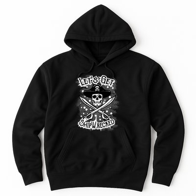 LetS Get Shipwrecked Skull Pirate Jolly Roger Gasparilla Hoodie