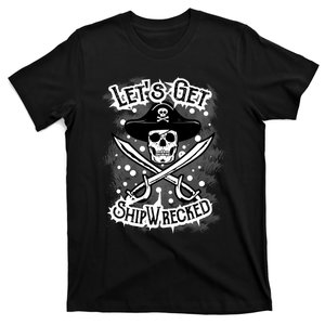 LetS Get Shipwrecked Skull Pirate Jolly Roger Gasparilla T-Shirt