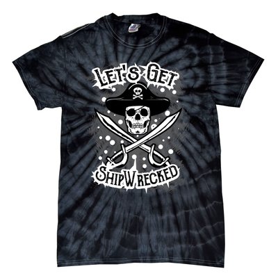 LetS Get Shipwrecked Skull Pirate Jolly Roger Gasparilla Tie-Dye T-Shirt