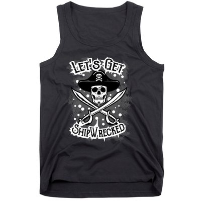 LetS Get Shipwrecked Skull Pirate Jolly Roger Gasparilla Tank Top