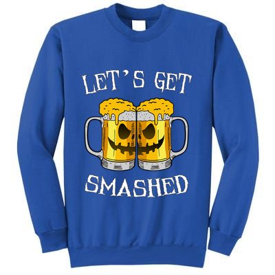 LetS Get Smashed Pumpkin Halloween Beer Mugs Ing Gift Sweatshirt