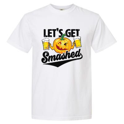 Lets Get Smashed Funny Pumpkin Beer Halloween Garment-Dyed Heavyweight T-Shirt