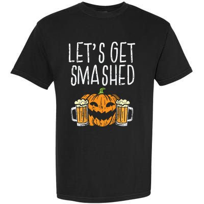 Lets Get Smashed Jack O Lantern Beer Halloween Drinking Garment-Dyed Heavyweight T-Shirt