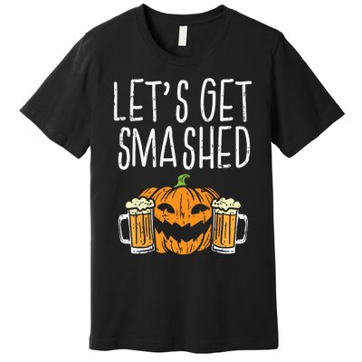 Lets Get Smashed Jack O Lantern Beer Halloween Drinking Premium T-Shirt