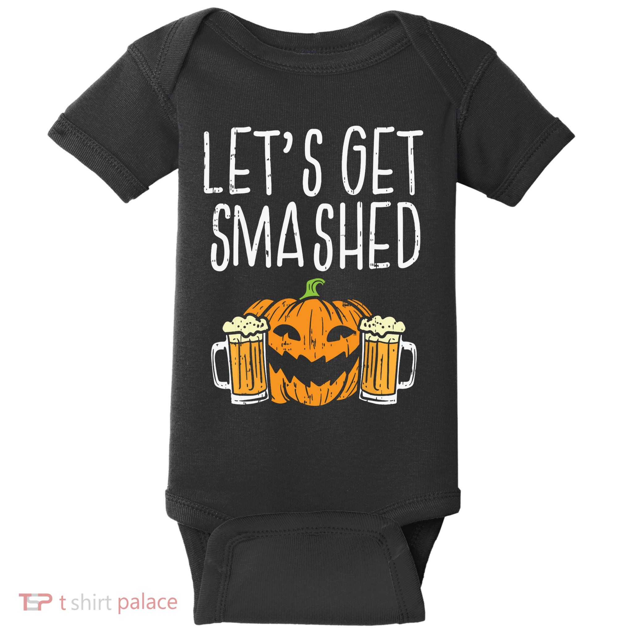 Lets Get Smashed Jack O Lantern Beer Halloween Drinking Baby Bodysuit
