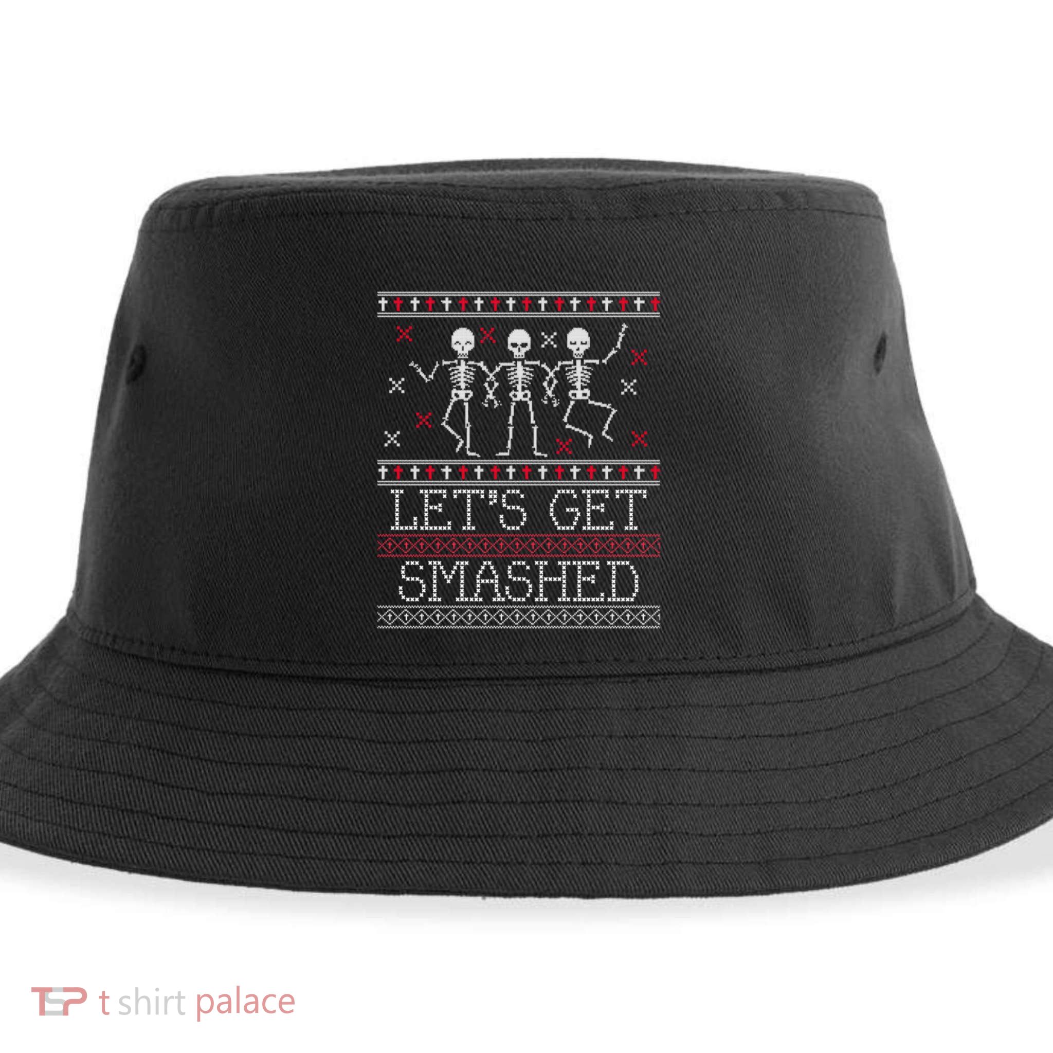 Lets Get Smashed Ugly Christmas Sweaters Great Gift Sustainable Bucket Hat