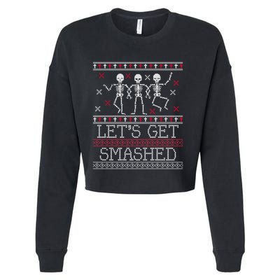 Lets Get Smashed Ugly Christmas Sweaters Great Gift Cropped Pullover Crew