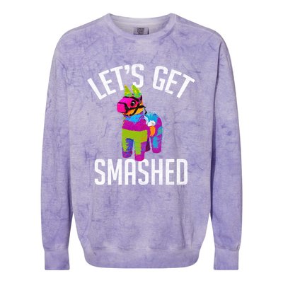 LetS Get Smashed Funny Pinata Ing Cool Gift Colorblast Crewneck Sweatshirt